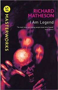 I Am Legend - Richard Mateson