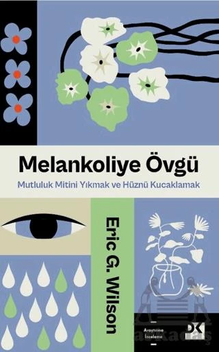 Melankoliye Övgü - Eric G. Wilson