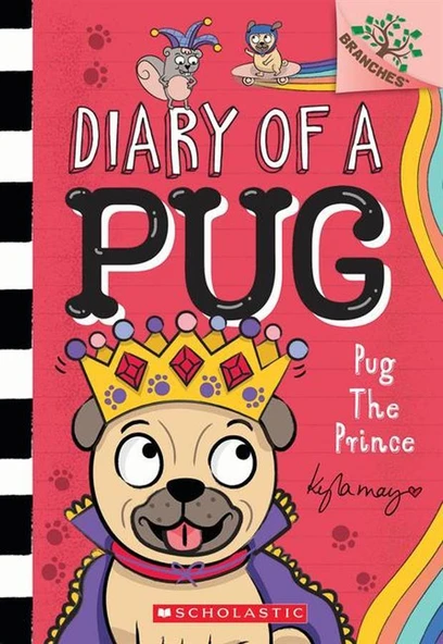 Pug the Prince: A Branches Book (Diary of a Pug #9) - Kyla May