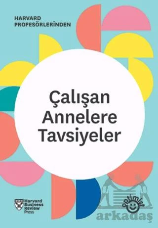 Çalışan Annelere Tavsiyeler - Kolektif