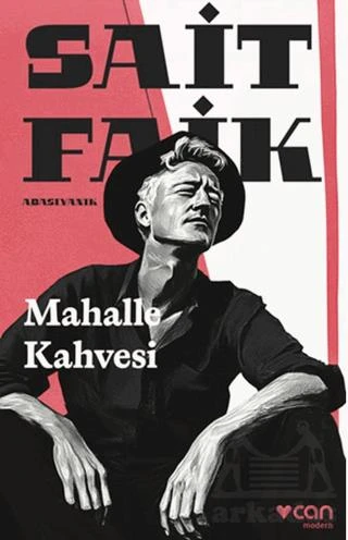 Mahalle Kahvesi - Sait Faik Abasıyanık