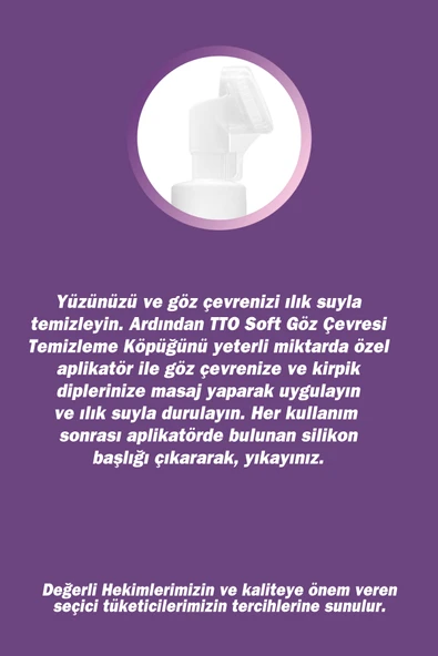 TTO SOFT GÖZ ÇEVRESİ TEMİZLEME KÖPÜĞÜ 150 ML (Aplikatörlü) - 3