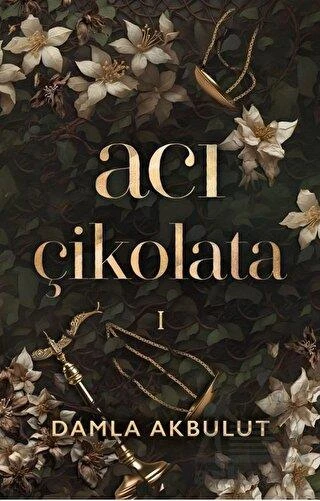 Acı Çikolata - 1 - Damla Akbulut