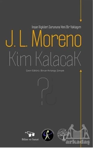 Kim Kalacak? - Jacob Levy Moreno - 1