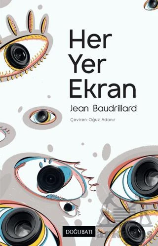 Her Yer Ekran - Jean Baudrillard - 1