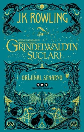Grindelwald’In Suçları - Fantastik Canavarlar - J. K. Rowling