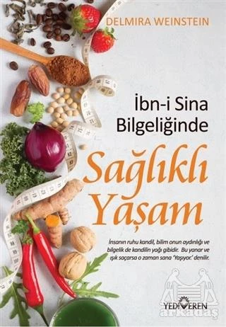 İbn-İ Sina Bilgeliğinde Sağlıklı Yaşam - Delmira Weinstein