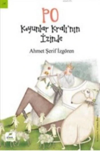 Po: Koyunlar Kralı’Nın İzinde - Ahmet Şerif İzgören - 1