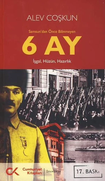 Samsundan Önce Bilinmeyen 6 Ay; İşgal, Hüzün, Hazırlık - Alev Coşkun