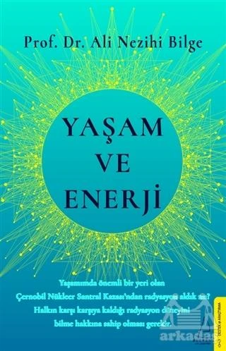 Yaşam Ve Enerji - Ali Nezihi Bilge