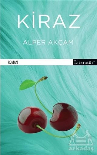 Kiraz - Alper Akçam