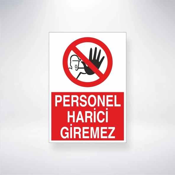 Personel Harici Giremez 21x29 Arkası Yapışkanlı Sticker 20X28 Cm