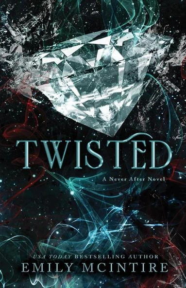 Twisted - A Never After Novel - Emily McIntire