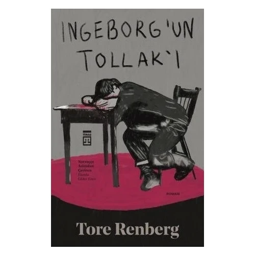 INGEBORGUN TOLLAKI TORE RENBERG TİMAŞ
