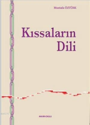 Kıssaların Dili - Mustafa Öztürk - 1