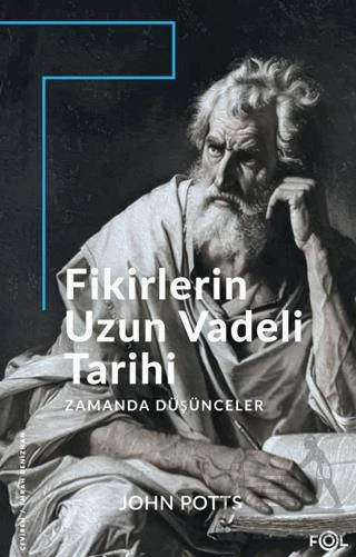 Fikirlerin Uzun Vadeli Tarihi - John Potts