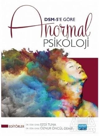 DSM-5’E Göre Anormal Psikoloji - Ezgi Tuna,Öznur Öncül Demir