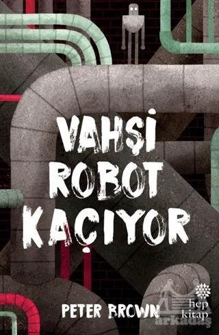 Vahşi Robot Kaçıyor - Peter Brown
