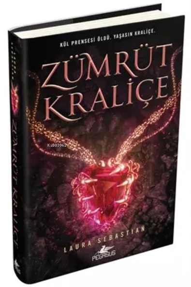 Zümrüt Kraliçe (Kül Prensesi Serisi - 3) - Ciltli - Laura Sebastian