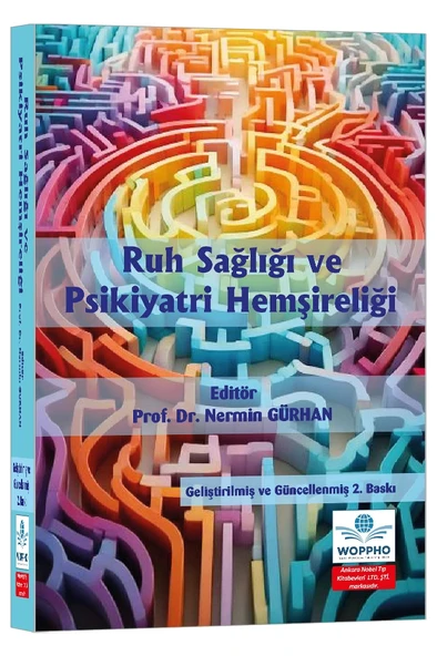 Ruh Sağlığı ve Psikiyatri Hemşireliği Geliştirilmiş ve Güncellenmiş 2. Baskı ürün görseli 1