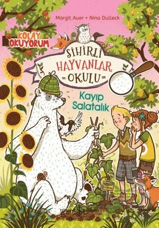 Sihirli Hayvanlar Okulu – Kayıp Salatalık – - Margit Auer