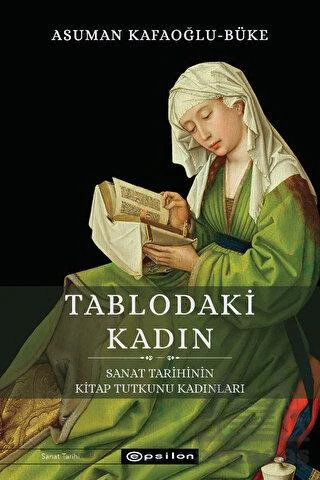 Tablodaki Kadın - Asuman Kafaoğlu-Büke