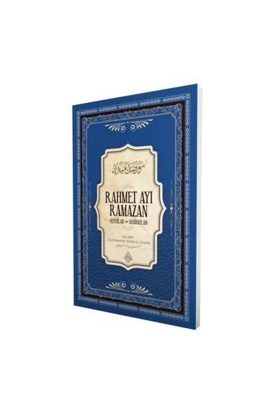 Rahmet Ayı Ramazan: Fetvalar Ve Nasihatlar