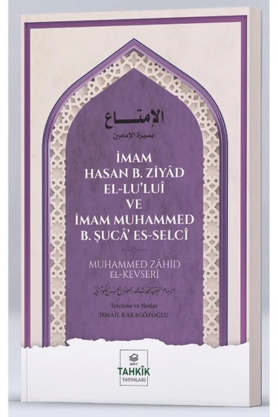 İmam Hasan b. Ziyad El-Lu'lui ve İmam Muhammed b. Şuca' Es-Selci / Tahkik Yayınları / 9786256763654 - 1