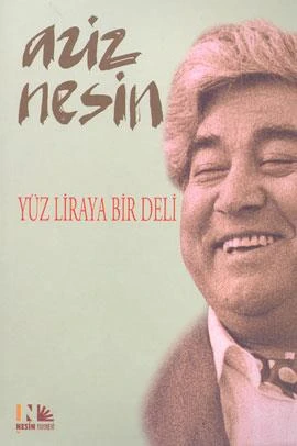 Yüz Liraya Bir Deli - Aziz Nesin
