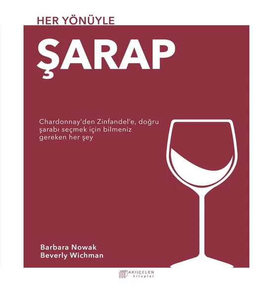Her Yönüyle Şarap - Barbara Nowak;Beverly Wichman