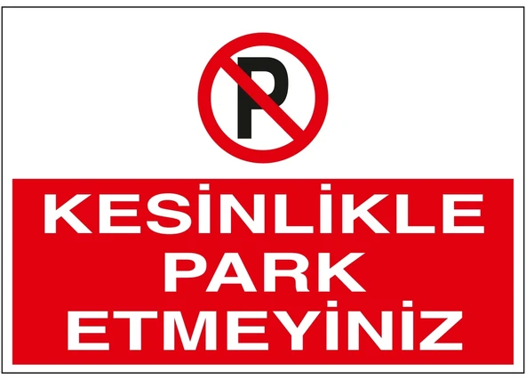 Kesinlikle Park Etmeyiniz 21x29 Arkası Yapışkanlı Sticker
