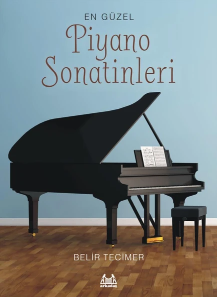 En Güzel Piyano Sonatinleri - Belir Tecimer