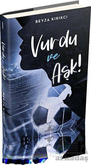 Vurdu Ve Aşk 1 - Beyza Kırıkcı