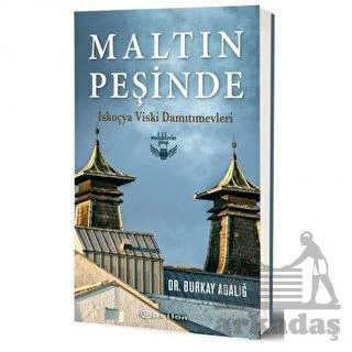 Maltın Peşinde - İskoçya Viski Damıtımevleri - Burkay Adalığ - 1