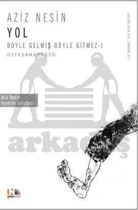 Yol; Böyle Gelmiş Böyle Gitmez - I - Aziz Nesin