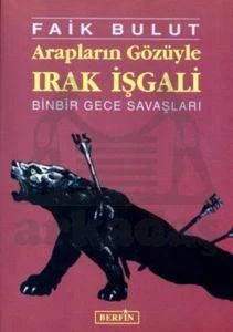 Arapların Gözüyle Irak Işgalı - Faik Bulut - 2