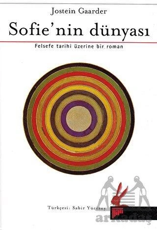 Sofie'nin Dünyası; Felsefe Tarihi Üzerine Bir Roman - Jostein Gaarder