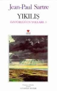 Yıkılış; Özgürlük Yolları 3. Kitap - Jean Paul Sartre
