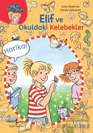 Elif Ve Okuldaki Kelebekler-Kolay Okuyorum - Julia Boehme