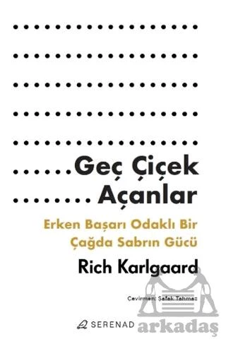 Geç Çiçek Açanlar - Rich Karlgaard