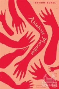 Ahlaksız Masallar - Petrus Borel