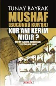 Mushaf; (Bugünkü Kuran) Kuranı Kerim midir? - Tunay Bayrak - 1