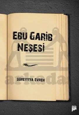 Ebu Garib Neşesi - Süreyyya Evren