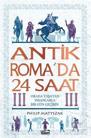 Antik Roma’Da 24 Saat - Philip Matyszak - 3