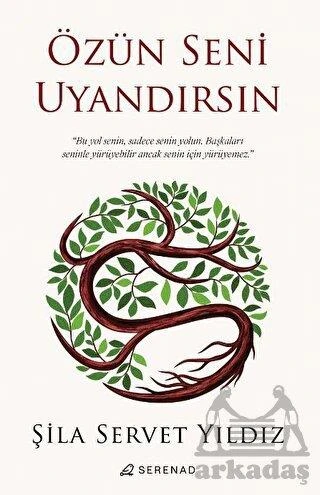 Özün Seni Uyandırsın - Şila Servet Yıldız - Resim 2