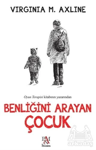 Benliğini Arayan Çocuk - Virginia M. Axline