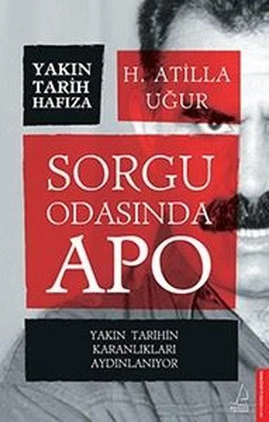 Sorgu Odasında Apo - H. Atilla Uğur
