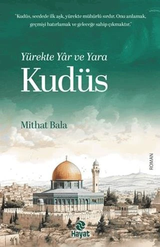 Yürekte Yâr Ve Yara Kudüs - Mithat Bala - 2