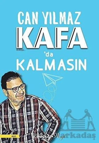 Kafa'da Kalmasın - Can Yılmaz