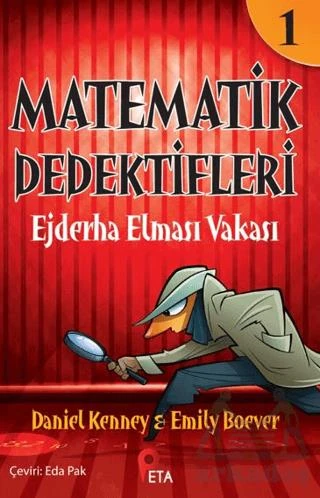 Matematik Dedektifleri 1: Ejderha Elması Vakası - Daniel Kenney